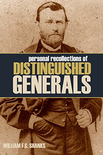 Personal Recollections of Distinguished Generals (Abridged, Annotated)