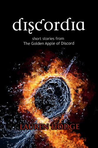 Discordia: Short Stories from The Golden Apple of Discord (The Discord Trilogy Novellas Book 1)