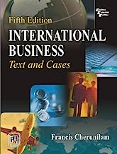 INTERNATIONAL BUSINESS : TEXT AND CASES