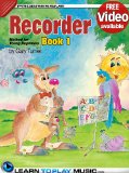 Recorder Lessons for Kids - Book 1: How to Play Recorder for Kids (Free Video Available) (Progressive Young Beginner)