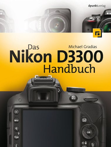 Das Nikon D3300 Handbuch (German Edition)