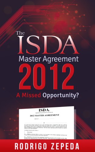 The ISDA Master Agreement 2012: A Missed Opportunity?