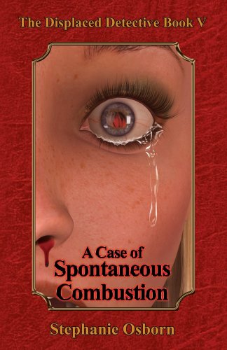 A Case of Spontaneous Combustion (Displaced Detective Book 5)
