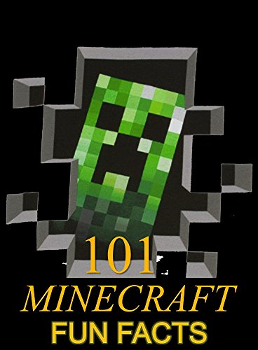 101 Minecraft Fun Facts For Kids (Minecraft Books)