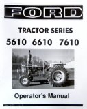 FORD 5610 6610 7610 SERIES TRACTOR OWNERS INSTRUCTION & OPERATING MANUAL - USERS GUIDE