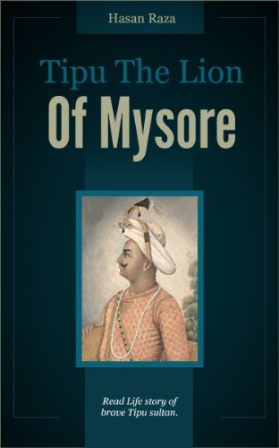 Tipu The Lion Of Mysore