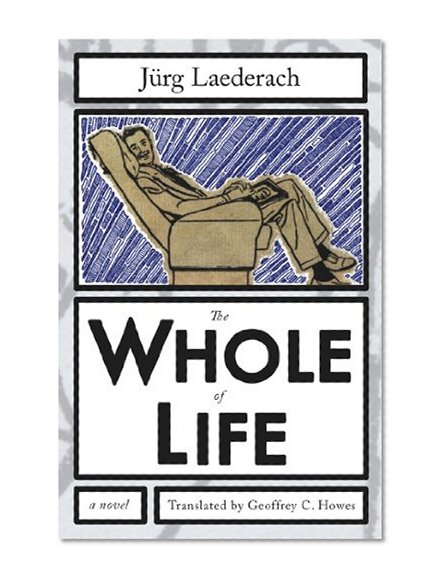 Whole of Life (Swiss Literature Series)