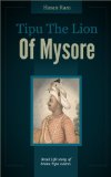 Tipu The Lion Of Mysore