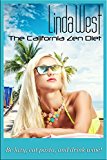 The California Zen Diet: Be lazy, drink wine, and eat pasta! (Law of Attraction for Instant Manifestation Miracles Book 3)