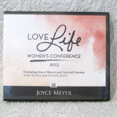 5 CD SET TITLED [ LOVE LIFE ] WOMEN'S CONFERENCE 2013 BY [ JOYCE MEYER ] AND SPECIAL GUESTS ANDY STANLEY & PRISCILLA SHIRER PART # 007040 //3012C