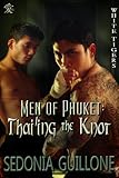 Men of Phuket: Thai'ing the Knot: Yaoi Novel (White Tigers Book 6)