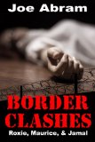 Border Clashes: Roxie & Maurice & Jamal