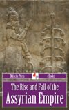 The Rise and Fall of the Assyrian Empire (Illustrated)