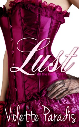 Lust: All the King's Men (Adult Fairy Tale) (Naughty Princess Book 1)