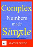 Complex Numbers Made Simple