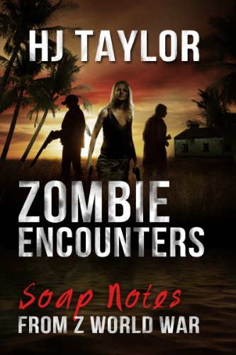 Zombie Encounters: Soap Notes From Z World War