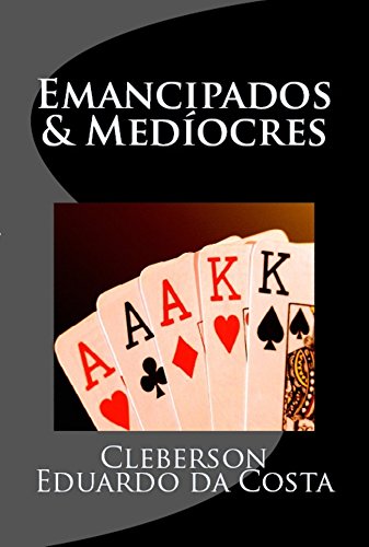 EMANCIPADOS & MEDÍOCRES (Portuguese Edition)