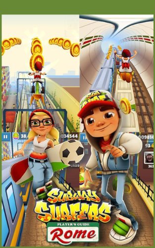 SUBWAY SURFERS: The Ultimate Unofficial Subway Surfers Player's Guide