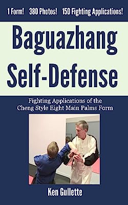 Baguazhang Self-Defense: Fighting Applications of the Cheng Style Eight Main Palms Form