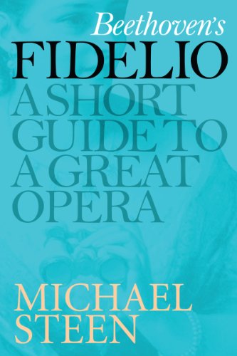 Beethoven's Fidelio: A Short Guide To A Great Opera
