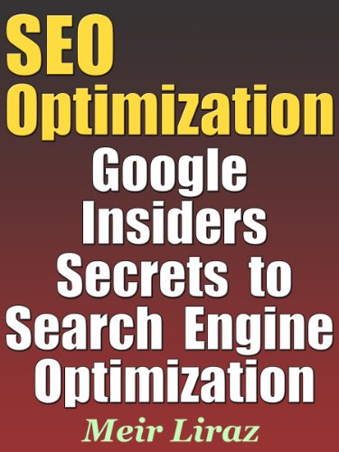 SEO Optimization: Google Insiders Secrets to Search Engine Optimization