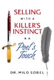 Selling with a Killer's Instinct & a Poet's Touch