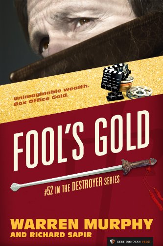 Fool's Gold (The Destroyer Book 52)
