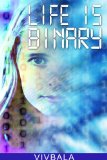 Life is Binary: The Choice to Live Love or Limitation