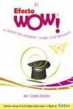 El Efecto WOWÂ®: La tÃ©cnica para sorprender y diseÃ±ar lo extraordinario. (Spanish Edition)