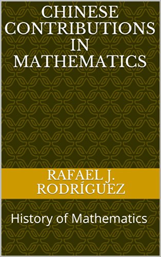 Chinese contributions in Mathematics: History of Mathematics  