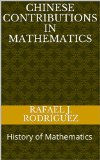 Chinese contributions in Mathematics: History of Mathematics  