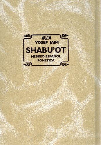 Majzor Yosef Jaim Shabuot Hebreo Espanol Fonetica