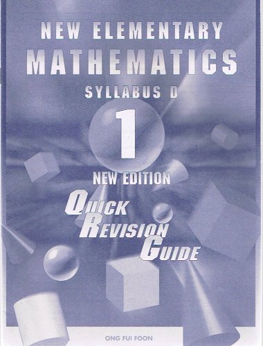 New Elementary Mathematics Syllabus D, 1 - New Edition Quick Revision Guide