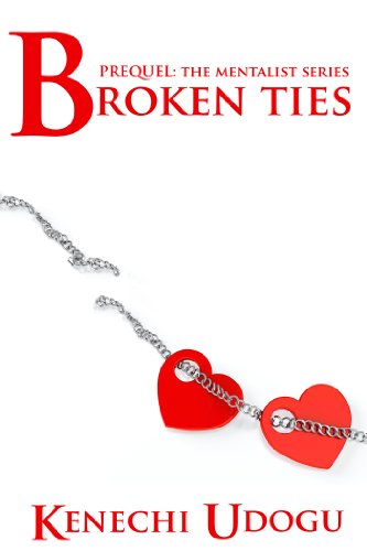 Broken Ties: Prequel (The Mentalist Series)