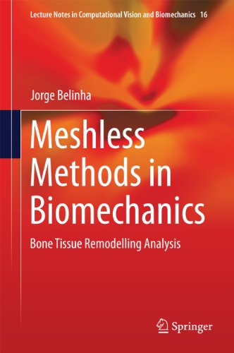 Meshless Methods in Biomechanics: Bone Tissue Remodelling Analysis (Lecture Notes in Computational Vision and Biomechanics)