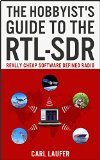 The Hobbyist's Guide to the RTL-SDR: Really Cheap Software Defined Radio