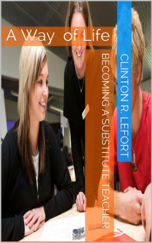 Becoming a Substitute Teacher: A Way  of Life