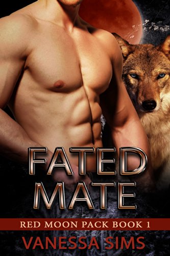 Fated Mate (Red Moon Pack Book 1)