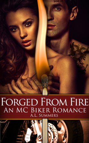 Forged from Fire: An MC Biker Romance
