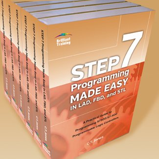 Case of 10 Copies: STEP 7 Programming Made Easy in LAD, FBD, and STL - A Practical Guide to Programming S7-300/S7-400 Programmable Logic Controllers, First Edition