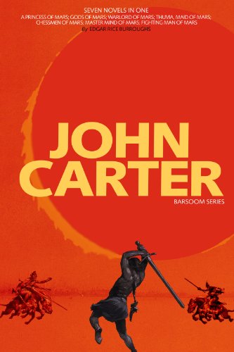 Book Cover John Carter: Barsoom Series (7 Novels) A Princess of Mars; Gods of Mars; Warlord of Mars; Thuvia, Maid of Mars; Chessmen of Mars; Master Mind of Mars; Fighting Man of Mars COMPLETE WITH ILLUSTRATIONS
