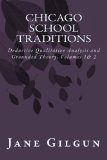 Chicago School Traditions: Deductive Qualitative Analysis and Grounded Theory, Volumes 1 and 2