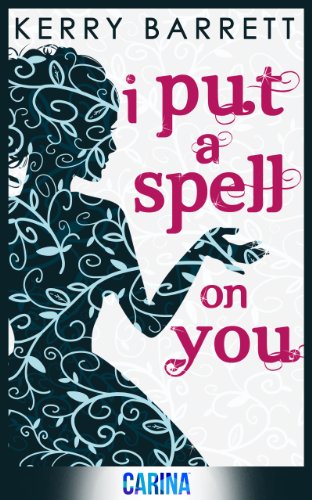 I Put a Spell on You (Could It Be Magic - Book 2)