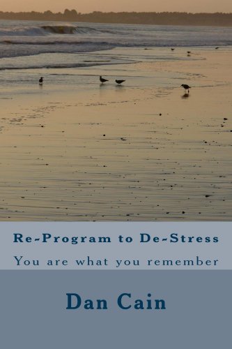 Re-Program to De-Stress: You are what you remember