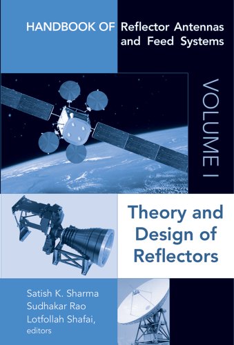 Handbook of Reflector Antennas and Feed Systems Volume I: Theory and Design of Reflectors: 1 (Artech House Antennas and Propagation Library)