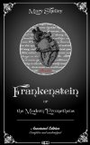 Frankenstein, or the Modern Prometheus (Annotated)