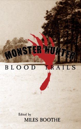 Monster Hunter Blood Trails (Legends of the Monster Hunter Book 4)