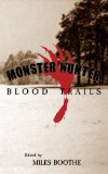 Monster Hunter Blood Trails (Legends of the Monster Hunter Book 4)