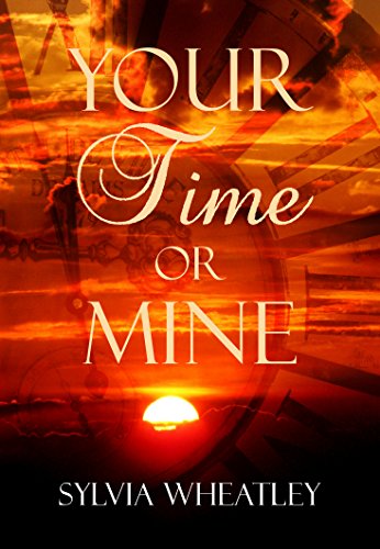 Book Cover Your Time or Mine: Book 1 in quadrilogy When Times Collide