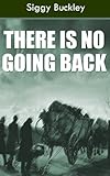 There's no Going Back: A short story